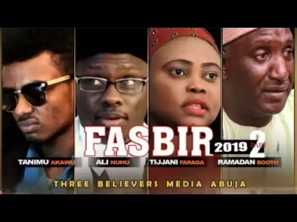 FASBIR 2019 part 2 Sabon Shirin Hausa Full HD Latest Hausa Film